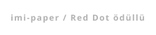 imi-paper / Red Dot ödüllü
